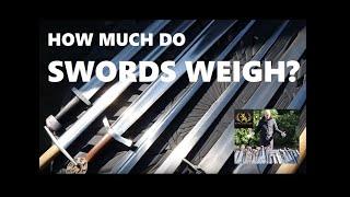 How Much Do Medieval, Renaissance & Later Swords Weigh? 24 Historical Weapons Weighed!