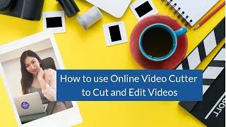 Virtual Assistant Tools: How to Use an Online Video Cutter to Edit and Cut Videos