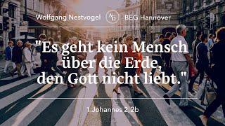 BEGH-Gottesdienst 09.06.2024: "Es geht kein Mensch über die Erde den Gott nicht liebt."