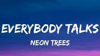 Everybody Talks ▪︎Neon Trees (Lyrics)