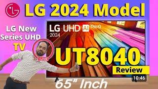 LG UT8040 TV review|webos 2024 4k TV UHD Smart TV 65 INCH| Unboxing & Full Review