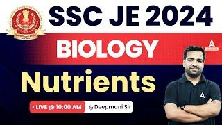 SSC JE 2024 | Nutrients | SSC JE General Science Classes by Deepmani Sir | Part -3