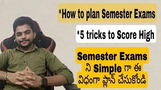 How to plan Degree Semester Exams Easy, Tricks to score high in Semester exams  #Degreesemesterexam