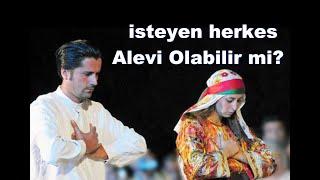 İsteyen Herkes Alevi Olabilir mi?