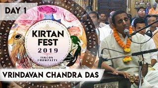 Kirtan Fest 2019 | Day 1 Kirtan | Vrindavan Chandra Das | ISKCON Chowpatty