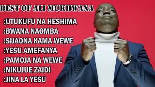 BEST OF ALI MUKHWANA SWAHILI WORSHIP SONGS