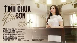 Album Thánh Ca Vy Oanh - Tình Chúa Yêu Con | THÁNH CA MÙA CHAY