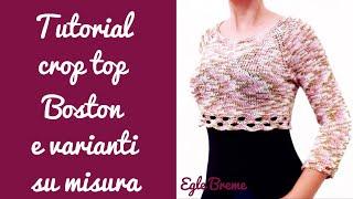 Tutorial crop top Boston e varianti su misura