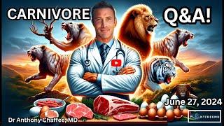 Understanding The Carnivore Diet with Dr Anthony Chaffee | LIVE Q&A June 27th, 2024