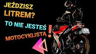 Jeździsz litrem? To nie jesteś motocyklistą! Czyli kiedy litr to za mało!