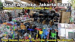 PASAR ASEMKA JAKARTA | PASAR MAINAN, ALAT TULIS DAN SOUVENIR MURAH