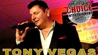 Choice Entertainment - Tony Vegas