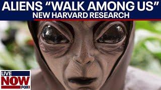 Aliens are already on Earth, new Harvard study speculates | LiveNOW from FOX