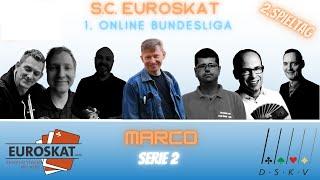 Skat 1. Online Bundesliga im DSKV 2. Spieltag 2. Serie es spielen Daniel, Thomas, Micha & ich !!!