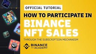 How to Participate in Binance NFT Sales through the Subscription Mechanism? #Binance Official Guide