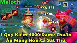 MALOCH FULL DAME 1 Quẹt 4000 Dame Chuẩn Địch Bốc Hơi Ăn Mạng Như Sát Thủ