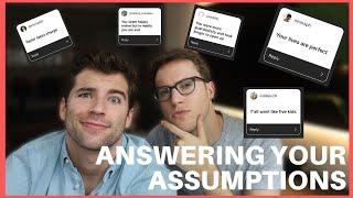 ANSWERING YOUR ASSUMPTIONS ABOUT US | Taylor Phillips