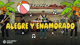 Milla 22 - Alegre y Enamorado (Video Oficial)