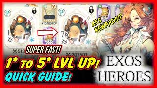 Exos Heroes 1* To 5* Level Up Guide! Quick Tutorial + Tips! But Why? For What Rewards? Quick Xes!