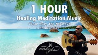 1 Hour Healing Music to Clear Up The Negative Frequencies