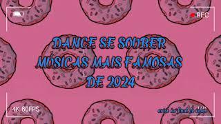 DANCE SE SOUBER MÚSICAS DE 2024