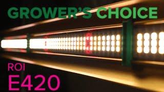 NEW Growers Choice LED Grow light review | TSL ROI E420