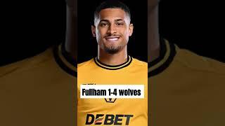 Fullham 1-4 wolves