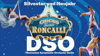 Silvester & Neujahr mit dem DSO und Circus Roncalli!