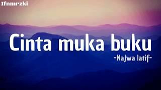 Cinta Muka Buku - Najwa Latif ( lirik )