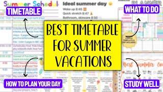 PERFECT TIMETABLE FOR Summer Vacations