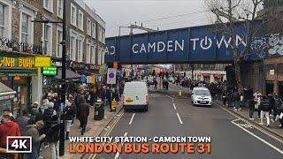 Sunday Bus Ride on Route 31: Double-decker Bus Point-of-view from White City to Camden Market in 4K