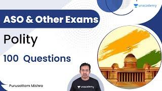 100 Polity Questions For ASO | Purusottam Mishra | Unacademy Live OPSC