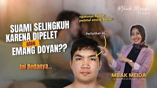 Ini Bedanya Suami Selingkuh karena Pelet atau Murni Nafsu #mbakmeida