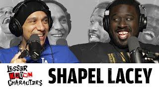 Ep 56 - Shapel Lacey | Lesser Known Characters w/ Shapel Lacey and Joel Jimenez