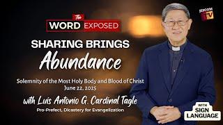 SHARING BRINGS ABUNDANCE | The Word Exposed w/ Cardinal Tagle (June 22, 2025) with Sign Language