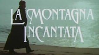 SCENEGGIATO TV   1982     "LA MONTAGNA INCANTATA"    di Thomas Mann