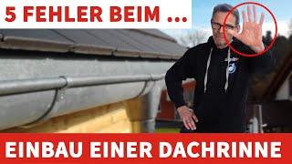 5 Fehler beim Einbau einer Dachrinne