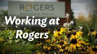 Working at Rogers Behavioral Health: Changing Lives Every Day