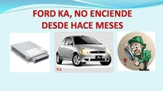 FORD KA, NO ENCIENDE