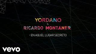 Yordano, Ricardo Montaner - En Aquel Lugar Secreto (Cover Audio)