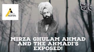 MIRZA GHULAM AHMAD AND THE AHMADIS EXPOSED!