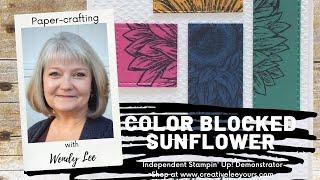 LIVE Papercrafting with Creativelee Yours- Stampin Up Demonstrator Wendy Lee- Color Block Sunflowers