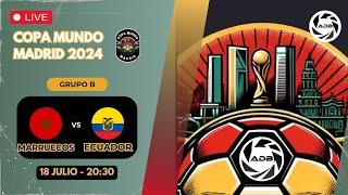 Copa Mundo Madrid 2024 © - Marruecos VS Ecuador - (Jornada 2 - Grupo B)