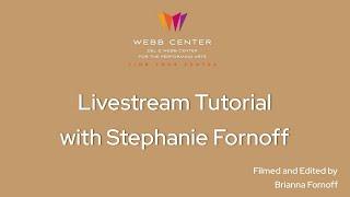 Webb Center Livestream Tutorial