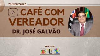 Café com Vereador - Dr. José Galvão