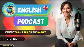 Learn English with podcast stories  episode 2 | English podcast for beginners