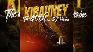 Kibauney, Dj Vtrine - The 40th (Official Audio) 2024