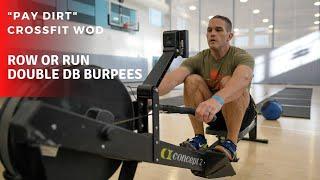 "Pay Dirt" | Row or Run + Double Dumbbell Burpees