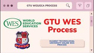 Gujarat Technological University WES Process (GTU WES PROCESS/ GTU ECA PROCESS)