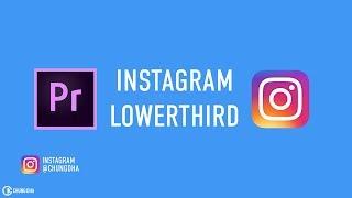 Instagram Lower third Adobe Premiere Pro Tutorial by Chung Dha